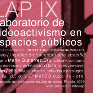 18-27.03.2022. LAP IX – Laboratorio de Videoactivismo para espacios públicos