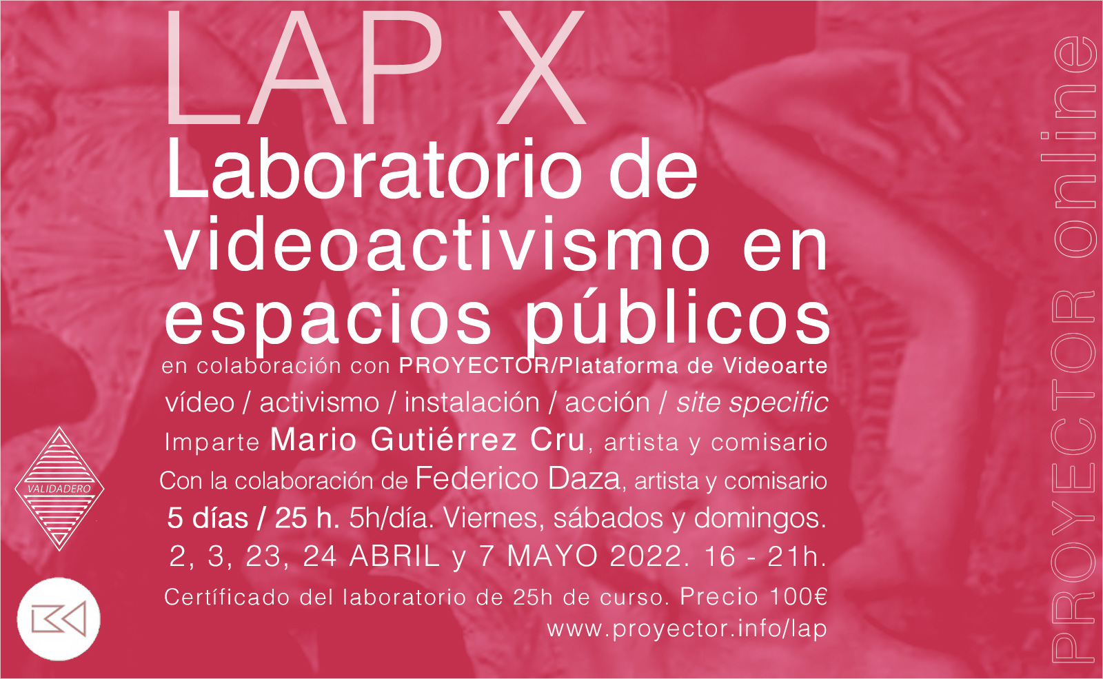 02.04-07.05.2022. LAP X – Laboratorio de Videoactivismo para espacios públicos
